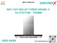 Máy hút mùi áp tường Grand X GX H70T78B - Made in Malaysia